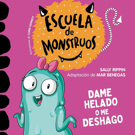 Escuela de monstruos 10. Dame helado o me dé- hago