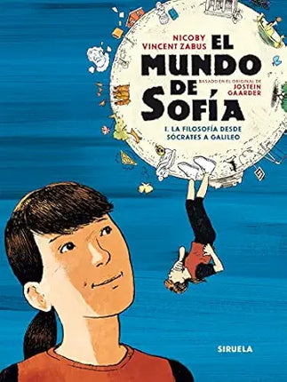 EL MUNDO DE SOFIA (I).LA FILOSOFÍA DESDE SOCR ATES A GALILEO