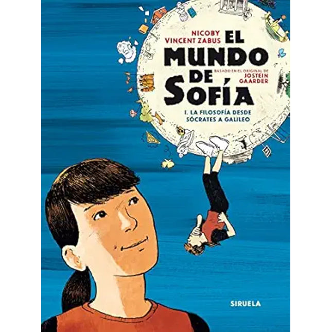 EL MUNDO DE SOFIA (I).LA FILOSOFÍA DESDE SOCR ATES A GALILEO