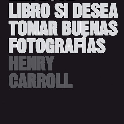 Lea este libro sí desea tomar buenas fotógrafo las