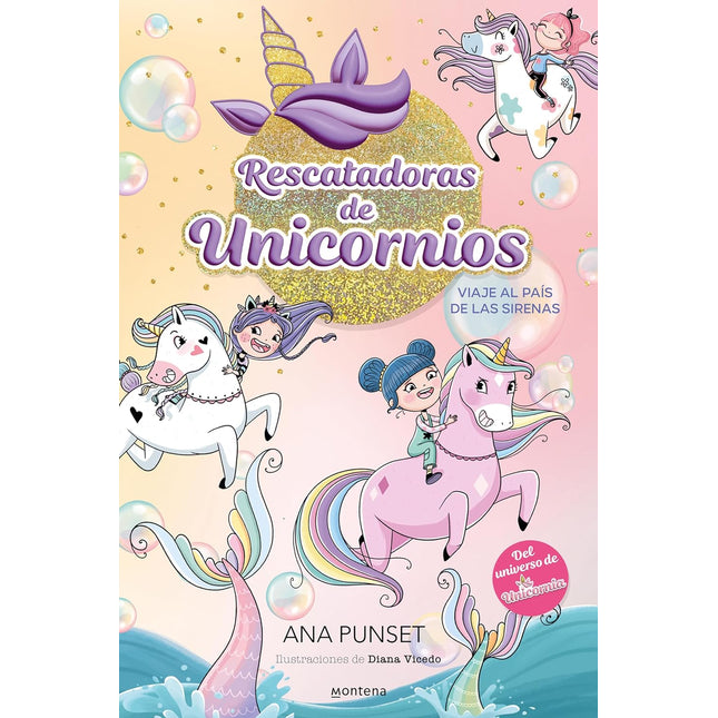 RESCATADORAS DE UNICORNIOS 1.VIAJE AL PAIS DE LAS SIRENAS