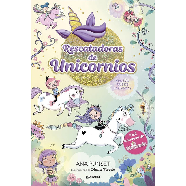 RESCATADORAS DE UNICORNIOS 2. VIAJE AL PAIS D E LAS HADAS