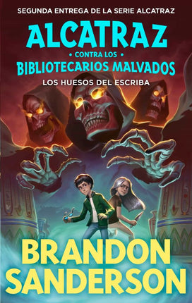 Los huesos del escriba 2. Alcatraz contra los bibliotecarios malvados