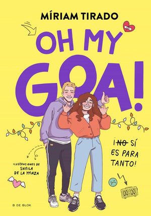 ME LLAMO GOA 3. ¡OH MY GOA] (NO) SI ES PARA T ANTO]