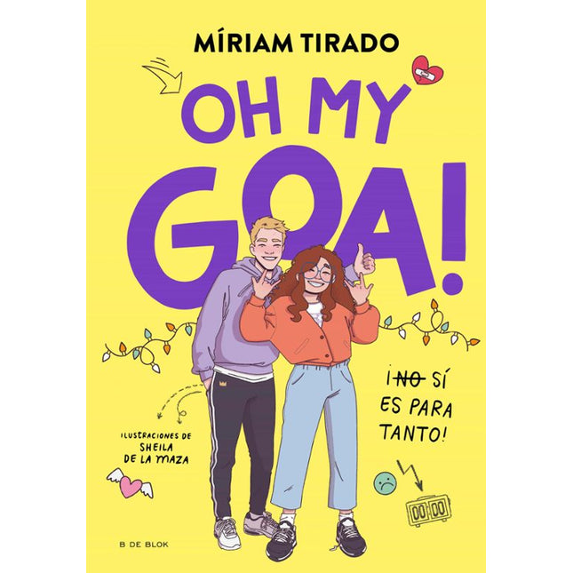 ME LLAMO GOA 3. ¡OH MY GOA] (NO) SI ES PARA T ANTO]
