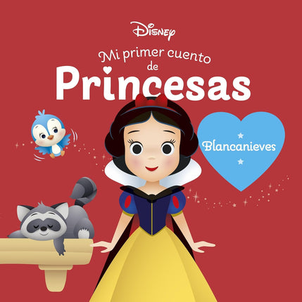Mi primer cuento de princesas. Blancanieves