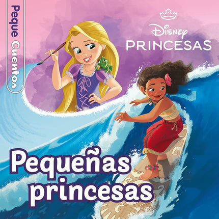 Princesas. Pequeñas princesas (peque cuentos)