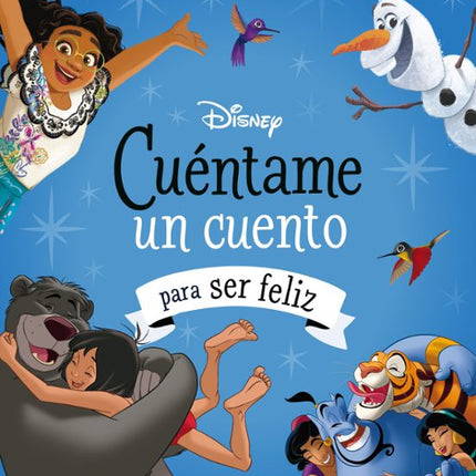 DISNEY. CUENTAME UN CUENTO PARA SER FELIZ