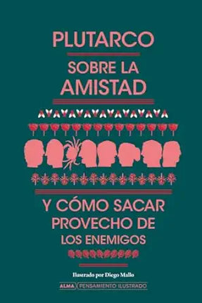 SOBRE LA AMISTAD Y COMO SACAR PROVECHO DE LOS ENEMIGOS