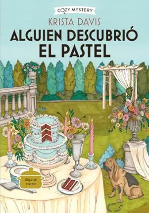 COZY MYSTERY. ALGUIEN DESCUBRIÓ EL PASTEL