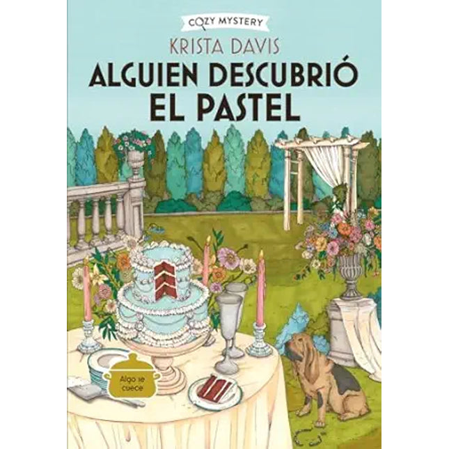 COZY MYSTERY. ALGUIEN DESCUBRIÓ EL PASTEL