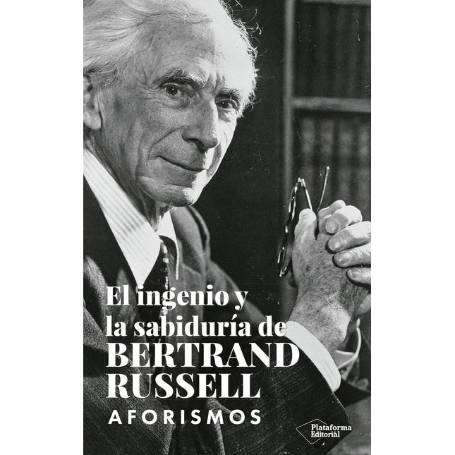 EL INGENIO Y LA SABIDURIA DE BERTRAND RUSSELL