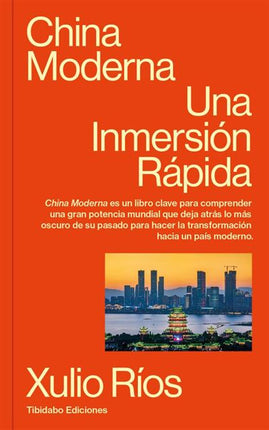 CHINA MODERNA: UNA INMERSION RAPIDA