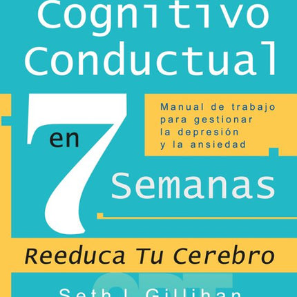 TERAPIA COGNITIVO CONDUCTUAL EN 7 SEMANAS