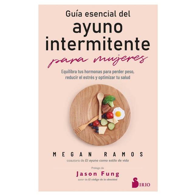 GUIA ESENCIAL DEL AYUNO INTERMITENTE PARA MUJ ERES