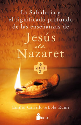 LA SABIDURIA Y EL SIGNIFICADO PROFUNDO DE LAS ENSE#ANZAS DE JESUS DE NAZARET