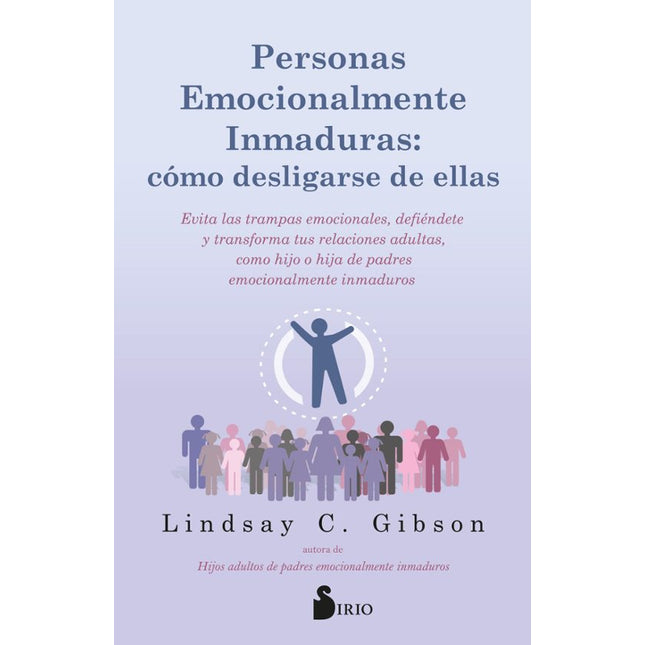 PERSONAS EMOCIONALMENTE INMADURAS. COMO DESLI GARSE DE ELLAS