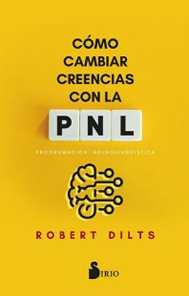 COMO CAMBIAR CREENCIAS CON LA PNL