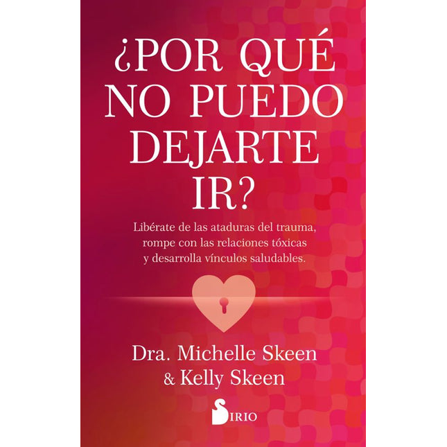 ¿POR QUE NO PUEDO DEJARTE IR?