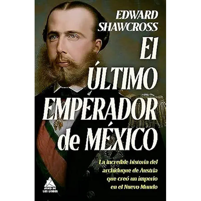 EL ULTIMO EMPERADOR DE MÉXICO