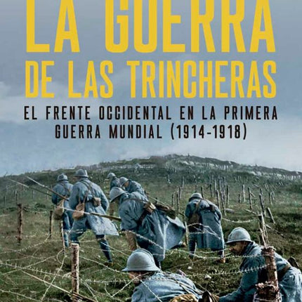 LA GUERRA DE LAS TRINCHERAS