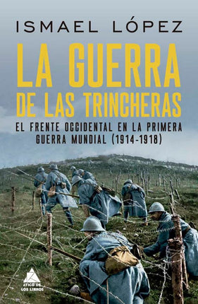 LA GUERRA DE LAS TRINCHERAS