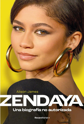 Zendaya. Biografía no autorizada