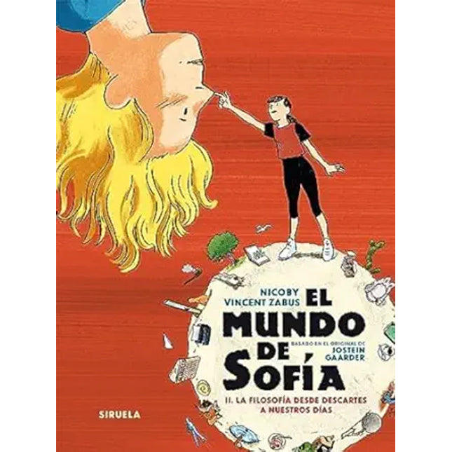 EL MUNDO DE SOFIA (II).LA FILOSOFÍA DESDE DES CARTES A NUESTROS DÍAS