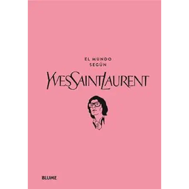 EL MUNDO SEGUN YVES SAINT LAURENT