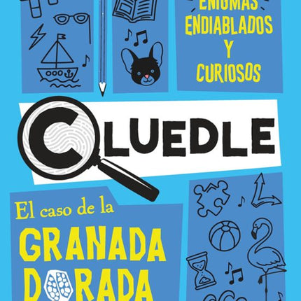 Cuele 2: el caso de la granada dorada: 50 enigmas endiablados y curiosos
