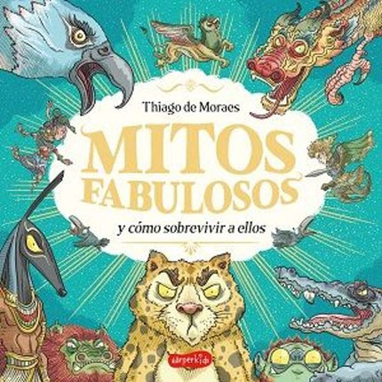 MITOS FABULOSOS Y COMO SOBREVIVIR A ELLOS