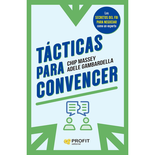 Tácticas para convencer. Aprender a negociar y persuadir
