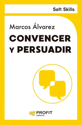 Soft skills: convencer y persuadir