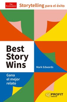 Best story wins. Storytelling para el éxito