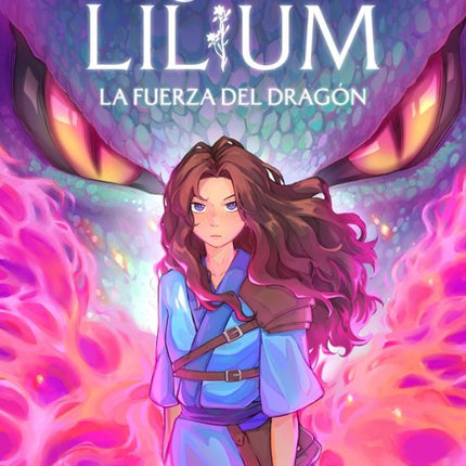 La fuerza del dragón (crónicas de Lili 1)