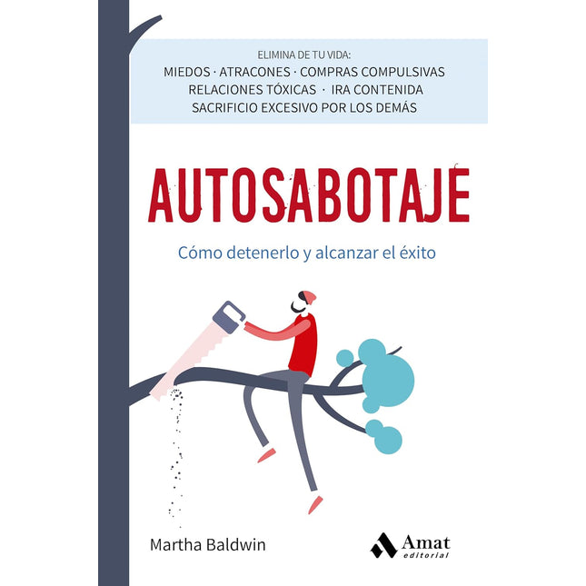 Autosabotaje. Vence a tu saboteador interno