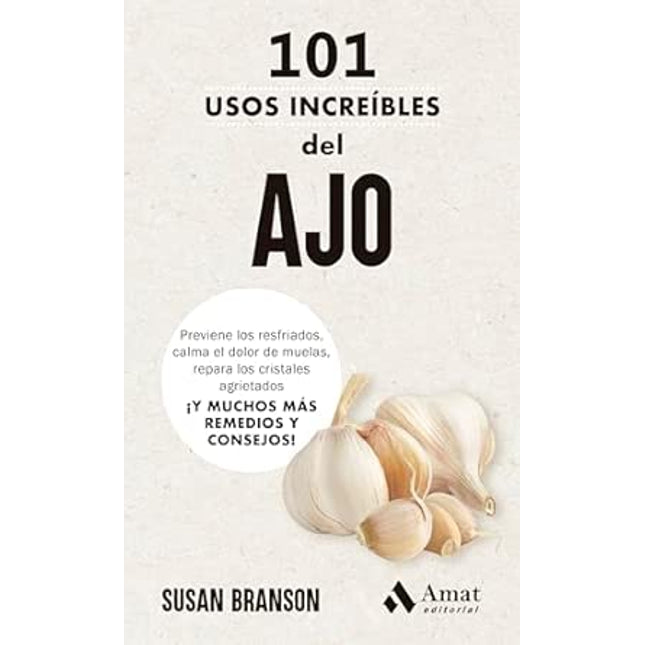 101 USOS INCREÍBLES DEL AJO