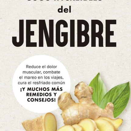 101 USOS INCREÍBLES DEL JENGIBRE
