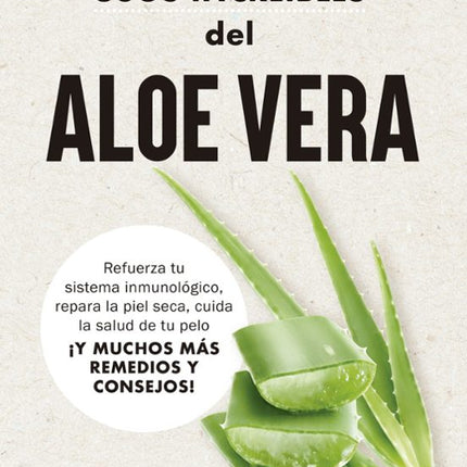 101 USOS INCREÍBLES DEL ALOE VERA