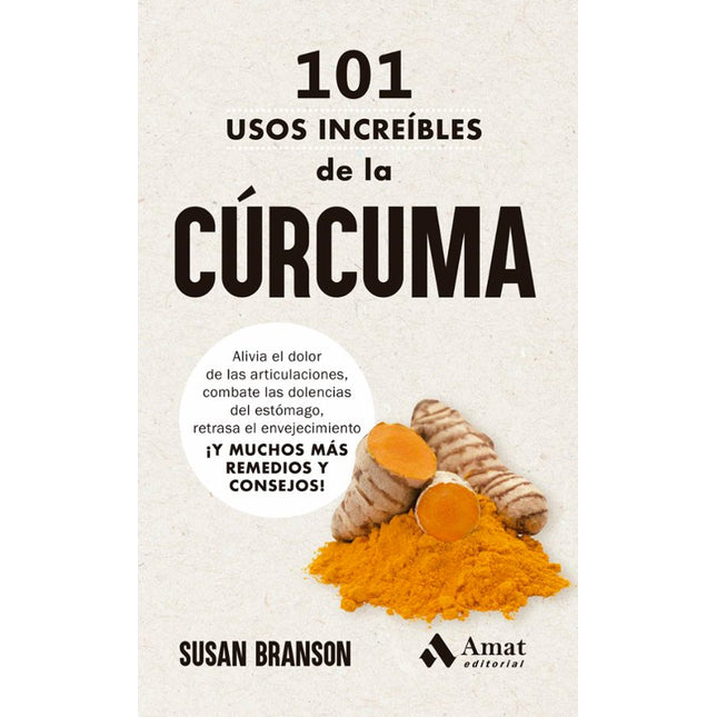 101 USOS INCREÍBLES DE LA CÚRCUMA