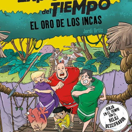 Los exploradores del tiempo 4: el oro de los incas