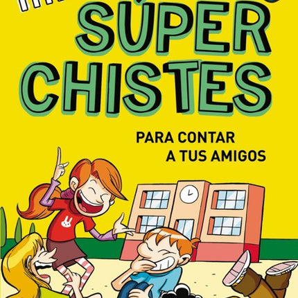 MINISUPER CHISTES 2. SUPER CHISTE PARA CONTAR A TUS AMIGOS