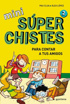 MINISUPER CHISTES 2. SUPER CHISTE PARA CONTAR A TUS AMIGOS