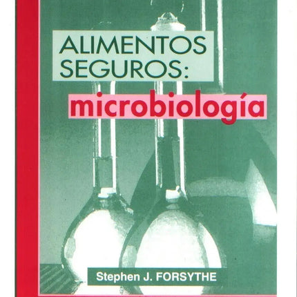 ALIMENTOS SEGUROS: MICROBIOLOGIA