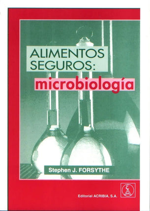 ALIMENTOS SEGUROS: MICROBIOLOGIA