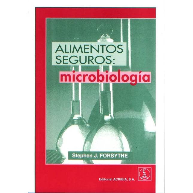ALIMENTOS SEGUROS: MICROBIOLOGIA
