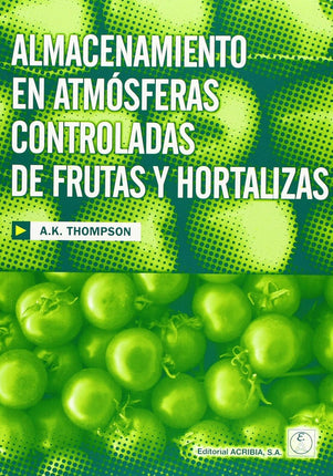 ALMACENAMIENTO EN ATMOSFERAS CONTROLADAS DE FRUTAS Y HORTALIZAS