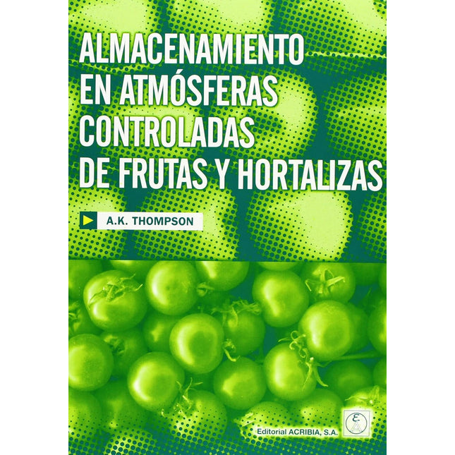 ALMACENAMIENTO EN ATMOSFERAS CONTROLADAS DE FRUTAS Y HORTALIZAS