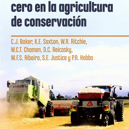 SIEMBRA CON LABRANZA CERO EN LA AGRICULTURA DE CONSERVACION