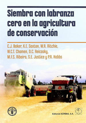 SIEMBRA CON LABRANZA CERO EN LA AGRICULTURA DE CONSERVACION